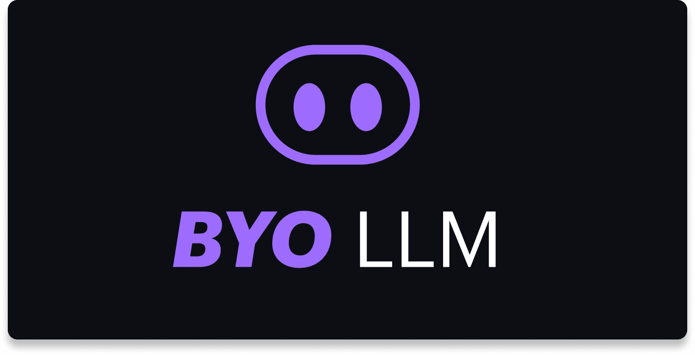 BYO LLM